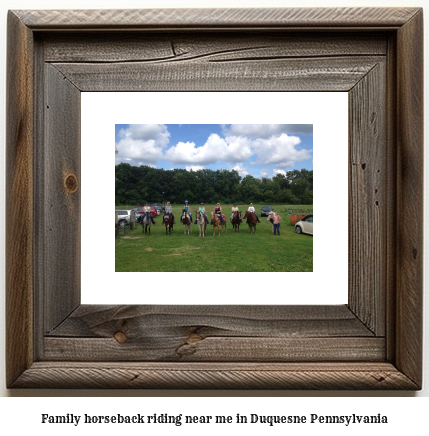 family horseback riding near me in Duquesne, Pennsylvania